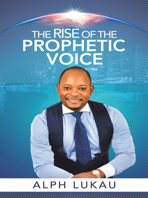 Title details for The Rise of the Prophetic Voice by Alph Lukau - Wait list